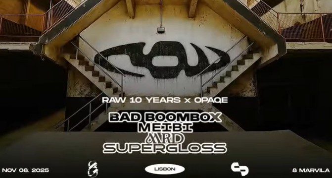RAW 10 Years x OPAQE: Celebração da Cultura Underground em Lisboa