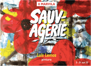 Exposição “Sauvagerie” – Luís Lemos