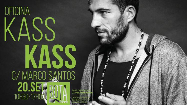 Oficina de Kass Kass com Marco Santos em Lisboa