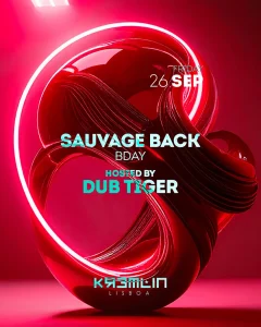 Sauvage Back Bday: Hosted by Dub Tiger
