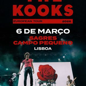 THE KOOKS | EUROPEAN TOUR 2026 - Sagres Campo Pequeno