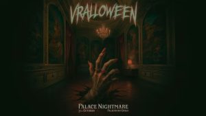 Vralloween - Palace Nightmare | Palácio Do Grilo