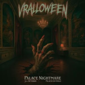 Vralloween - Palace Nightmare | Palácio Do Grilo