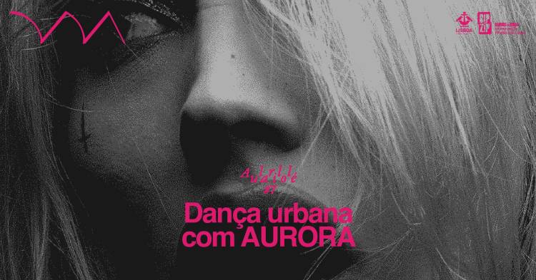 AULARILOLÉ #7 — Dança Urbana com AURORA