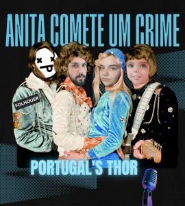 Anita Comete Um Crime — Portugal’s Thor (ao vivo)