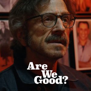 Are We Good — Cinema