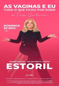 “As Vaginas e Eu - Tudo o que ficou por dizer” com Teresa Guilherme no Casino Estoril