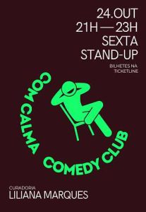 Com Calma - Comedy Club - 24 Outubro