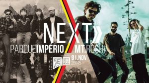 NEXT #08 – Parque Império + Mt. Roshi