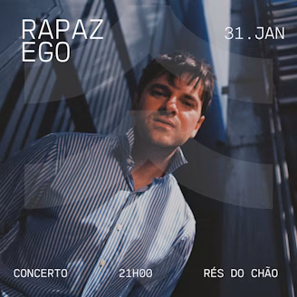 Rapaz Ego ao vivo em Lisboa – Casa do Capitão