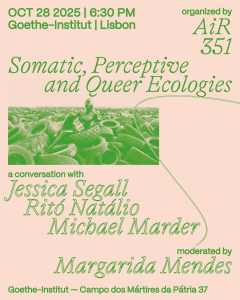 Somatic, Perceptive and Queer Ecologies – Conversa sobre Ecologias e Corpo