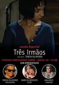 Sessão especial TRÊS IRMÃOS de Teresa Villaverde, no Cinema Fernando Lopes