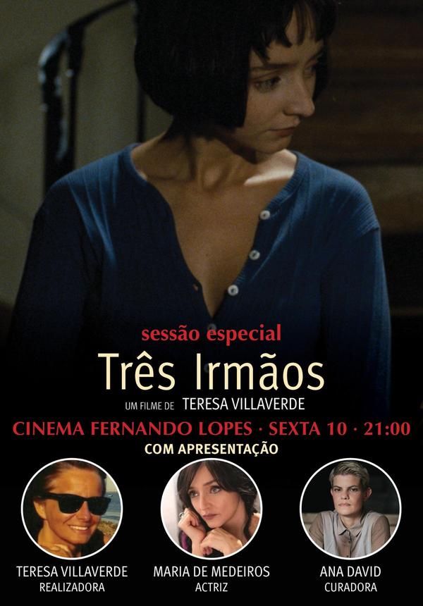 Sessão especial TRÊS IRMÃOS de Teresa Villaverde, no Cinema Fernando Lopes