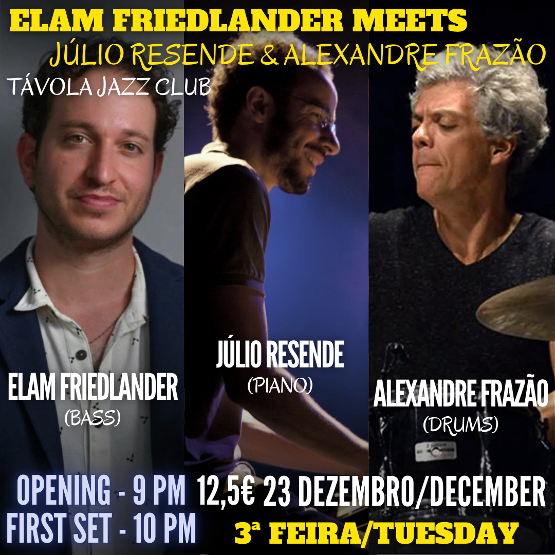 Elam Friedlander meets Júlio Resende & Alexandre Frazão - Live Jazz no Távola Jazz Club