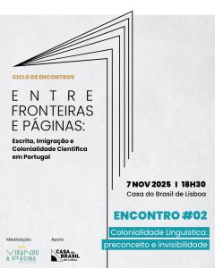 2º Encontro do ciclo Entre Fronteiras e Páginas “Colonialidade Linguística: Preconceito e Invisibilidade”