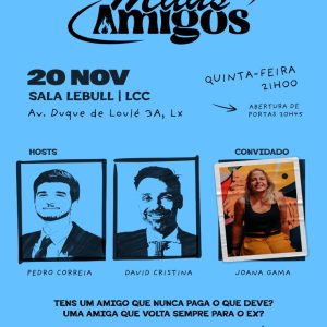 “Maus Amigos” no Lisboa Comedy Club