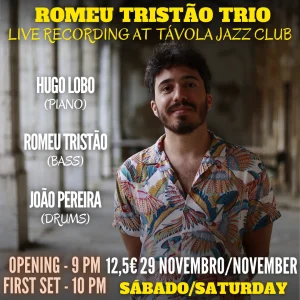 Romeu Tristão Trio - Live recording at Távola Jazz Club