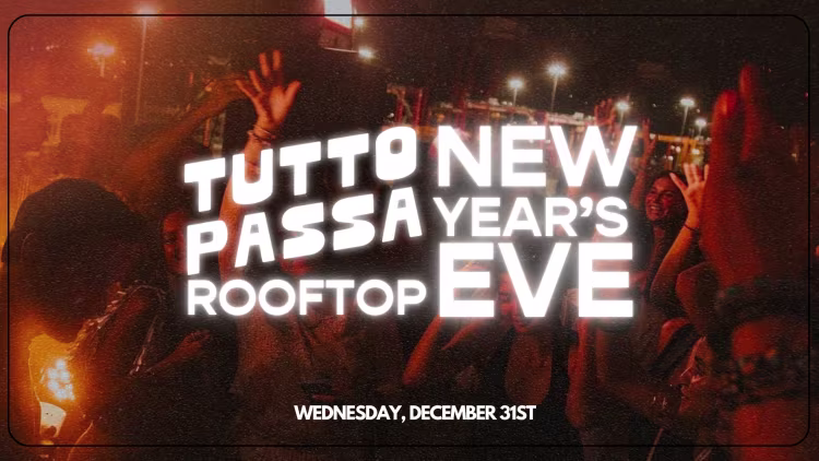 Tutto Passa | New Year's Eve Party