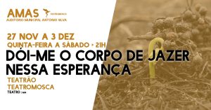 Dói-me o corpo de jazer nessa esperança