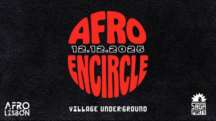 Afro Encircle – Saga Party x AfroLisbon