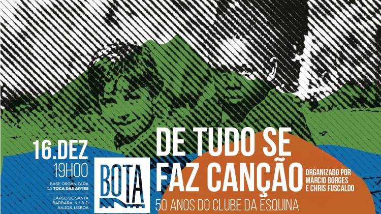 De Tudo Se Faz Canção – 50 anos do Clube da Esquina