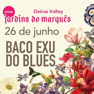 Festival Jardins do Marquês 2026 — Baco Exu do Blues em Oeiras