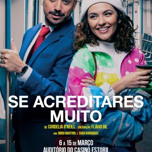 “Se Acreditares Muito” – Teatro
