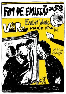 Fim de Emissão#58 | Vitor Rua | Enemy Wong | Marie Dior [dj]