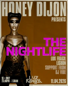 Honey Dijon apresenta The Nightlife com DJ Vibe no Lux Frágil