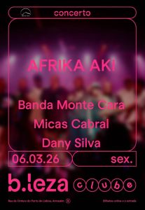 Afrika Aki B – Monte Cara, Micas Cabral e Dany Silva