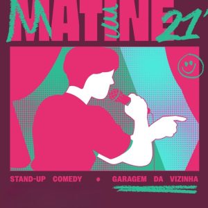 MATINÉ – Stand-Up Comedy