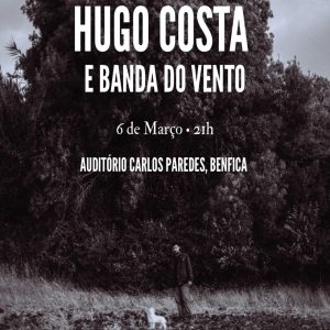 Hugo Costa e a Banda do Vento – Concerto em Lisboa