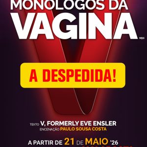 MONÓLOGOS DA VAGINA – A Despedida
