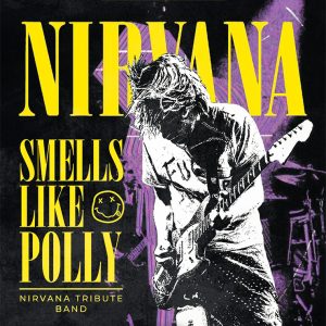 SMELLS LIKE POLLY – Nirvana Tribute Band