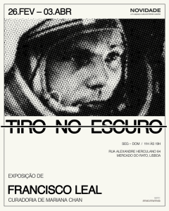 Exposição “Tiro no Escuro” – Francisco Leal