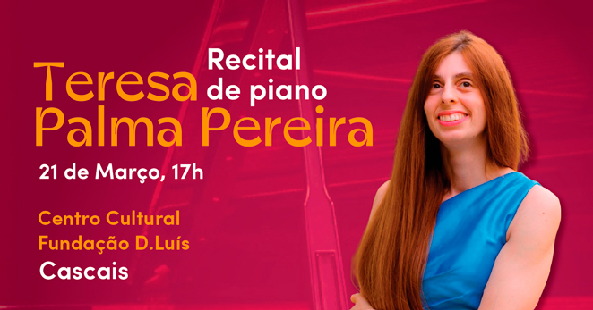 Recital de Piano por Teresa Palma Pereira