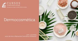 Curso de Dermocosmética no Jardim Botânico da Ajuda