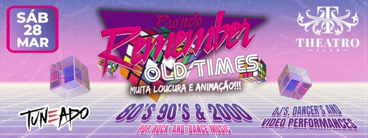 PROJECTO REMEMBER OLD TIMES