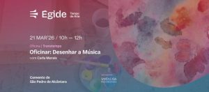 Oficina “Desenhar a Música” – Transformar sons em arte