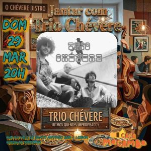 Jantar com Trio Chévere – Ritmos quentes de Jazz, improvisados para noites frias