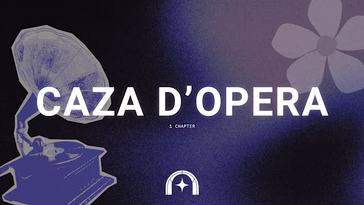 Caza D’opera – Act I