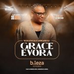 GRACE ÉVORA – “Elegância & Morabeza” no B.Leza