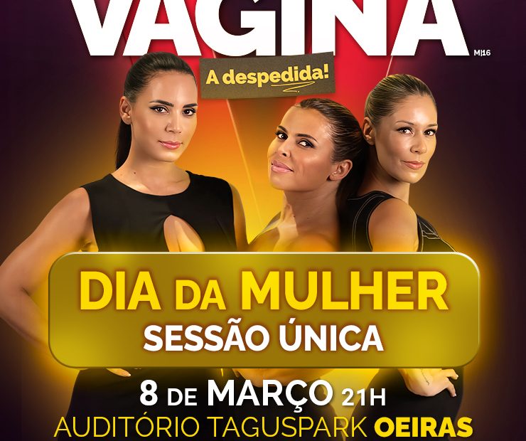 Monólogos da Vagina — Sessão Especial de Despedida no Taguspark