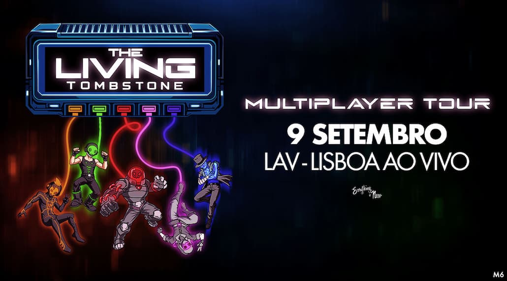 THE LIVING TOMBSTONE CHEGA A LISBOA COM A DIGRESSÃO “THE MULTIPLAYER TOUR 2026”