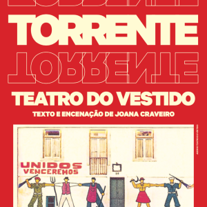 “Torrente”, de Joana Craveiro, leva a revolução de Abril ao palco da ZDB