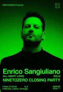 Enrico Sangiuliano Presents NINETOZERO Closing Party