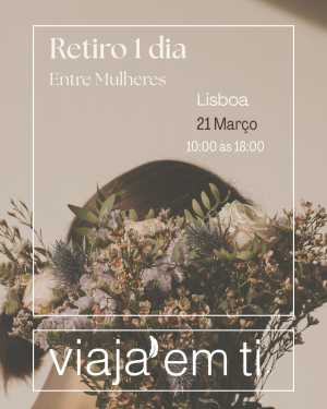 Viaja em Ti – Retiro Intensivo de 1 Dia para Mulheres