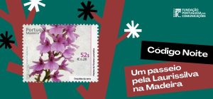 “Código Noite” leva a Laurissilva da Madeira a Lisboa