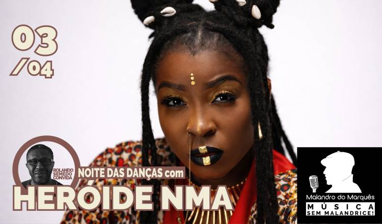 Noite das Danças com HERÓIDE NMA