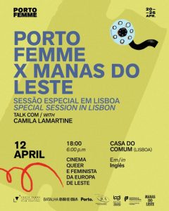 Porto Femme x Manas do Leste traz cinema e debate sobre género e identidade